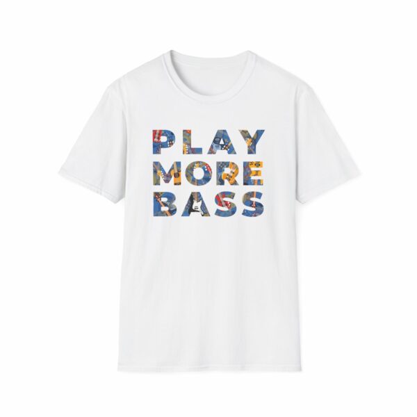 Play More Bass (Unisex Softstyle T-Shirt)